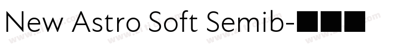 New Astro Soft Semib字体转换